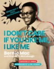 I Don't Care If You Like Me, I Like Me : Bernie Mac's Daily Motivational - Book