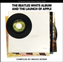 The Beatles White Album and the Launch of Apple - Book