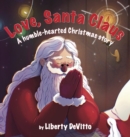 Love, Santa Claus : A humble-hearted Christmas story - Book