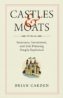 Castles and Moats : Insurance, Investment, and Life Planning Simply Explained - eBook