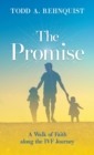 The Promise : A walk of faith along the IVF journey - Book