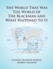 The World that was the World of the Blackman and what Happened to it - Book