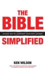 The Bible... Simplified : An Easy Way to Jumpstart Your Faith Journey - Book