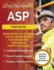 ASP Prep Book : Study Guide with Practice Test Questions for the Associate Safety Professional Certification Exam [Includes Detailed Answer Explanations] - Book