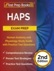 HAPS Exam Prep : Human Anatomy and Physiology Study Guide with Practice Test Questions [2nd Edition] - Book