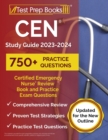 CEN Study Guide 2023-2024 : Certified Emergency Nurse Review Book and 750+ Practice Exam Questions [Updated for the New Outline] - Book
