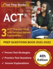ACT Prep Questions Book 2021-2022 : 3 ACT Practice Tests with Detailed Answer Explanations [4th Edition] - Book
