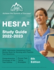 HESI A2 Study Guide 2022-2023 : HESI Admission Assessment Exam Review Book for Nursing with Practice Test Questions [6th Edition] - Book