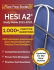 HESI A2 Study Guide 2021-2022 : HESI Admission Assessment Exam Review Book with Practice Test Questions [Updated for the New Outline] - Book