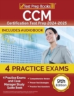 CCM Certification Test Prep 2024-2025 : 4 Practice Tests and Case Manager Study Guide Book [9th Edition] - Book