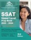 SSAT Upper Level Prep Book 2023-2024 : SSAT Practice Test Questions and Study Guide Review [3rd Edition] - Book