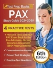 PAX Study Guide 2024-2025 : 4 Practice Tests and NLN PAX Exam Book for the Pre-Admission Nursing Entrance Assessment (650+ Prep Questions) [6th Edition] - Book