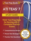 ATI TEAS 7 Study Guide : TEAS Test Prep Book for Nursing with 2 Complete Practice Exams [Updated for the New Edition Outline] - Book