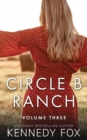 Circle B Ranch : Volume Three - Book