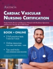 Cardiac Vascular Nursing Certification Study Guide : Review and Resource Manual with Readiness Questions and Practice Test for the CVRN Exam - Book