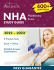 NHA Phlebotomy Exam Study Guide 2022-2023 : Test Prep Book with 400+ Practice Questions for the National Healthcareer Association Certified Phlebotomy Technician Examination [2nd Edition] - Book