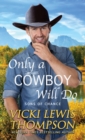 Only a Cowboy Will Do - Book