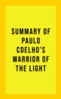 Summary of Paulo Coelho's Warrior of the Light - eBook