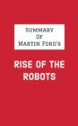 Summary of Martin Ford's Rise of the Robots - eBook