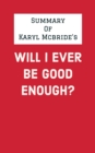 Summary of Karyl McBride's Will I Ever Be Good Enough? - eBook