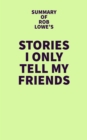 Summary of Rob Lowe's Stories I Only Tell My Friends - eBook