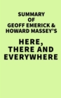 Summary of Geoff Emerick, and Howard Massey's Here, There and Everywhere - eBook