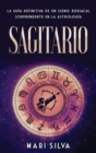 Sagitario : La gu?a definitiva de un signo zodiacal sorprendente en la astrolog?a - Book