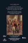 LA CONSTITUCION DE LA REPUBLICA DE COLOMBIA DE 30 DE AGOSTO DE 1821. Producto de la union de los pueblos de Venezuela y de la Nueva Granada propuesta por Simon Bolivar - Book