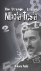 The Strange Life of Nikola Tesla - Book