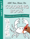 ABC See, Hear, Do Level 3 : Coloring Book, Blended Beginning Sounds - Book