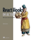 React Hooks in Action : With Suspense and Concurrent Mode - eBook