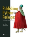 Publishing Python Packages : Test, share, and automate your projects - eBook