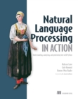Natural Language Processing in Action : Understanding, analyzing, and generating text with Python - eBook