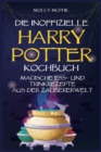 Das Inoffizielle Harry Potter Kochbuch : Magische Ess- und Trinkrezepte aus der Zaubererwelt - Book