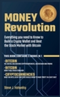Money Revolution : 3 BOOKS IN ONE! Everything you need to Know to Build a Crypto Wallet and Beat the Stock Market with Bitcoin - Book