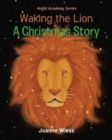 Waking the Lion : A Christmas Story - Book
