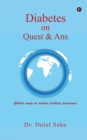 Diabetes on Quest & Ans : An awareness initiative for people in general - Book