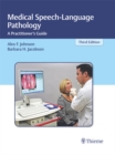 Medical Speech-Language Pathology : A Practitioner's Guide - eBook