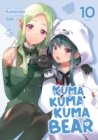 Kuma Kuma Kuma Bear (Light Novel) Vol. 10 - Book