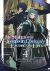 My Status as an Assassin Obviously Exceeds the Hero's (Light Novel) Vol. 4 - Book