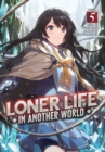 Loner Life in Another World (Light Novel) Vol. 5 - Book