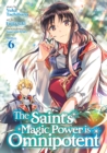 The Saint's Magic Power is Omnipotent (Manga) Vol. 6 - Book