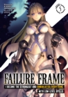 Failure Frame: I Became the Strongest and Annihilated Everything With Low-Level Spells (Light Novel) Vol. 5 - Book