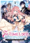 7th Time Loop: The Villainess Enjoys a Carefree Life Married to Her Worst Enemy! (Light Novel) Vol. 1 - Book