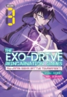 THE EXO-DRIVE REINCARNATION GAMES: All-Japan Isekai Battle Tournament! Vol. 3 - Book