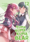 Kuma Kuma Kuma Bear (Light Novel) Vol. 12 - Book