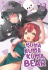 Kuma Kuma Kuma Bear (Light Novel) Vol. 13 - Book