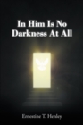 In Him Is No Darkness At All - eBook