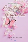 A Collection of Poems and Words of Encouragement and Inspiration - Book