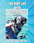 The Ruff Life with Dexter Paul : The Tail Tells The Tale - eBook